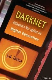 Даркнет: Война Голливуда против цифровой революции